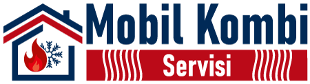 Mobil Kombi Servisi